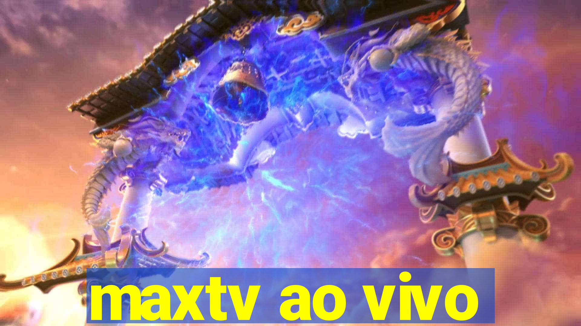 maxtv ao vivo